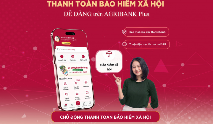 Agribank triển khai dịch vụ thanh toán Bảo hiểm xã hội trên ứng dụng Agribank Plus