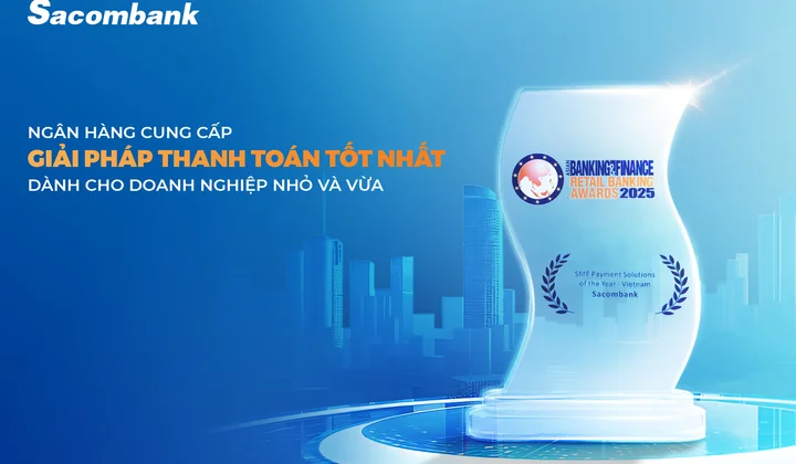 Sacombank nhận giải thưởng thanh toán tốt nhất cho doanh nghiệp SME