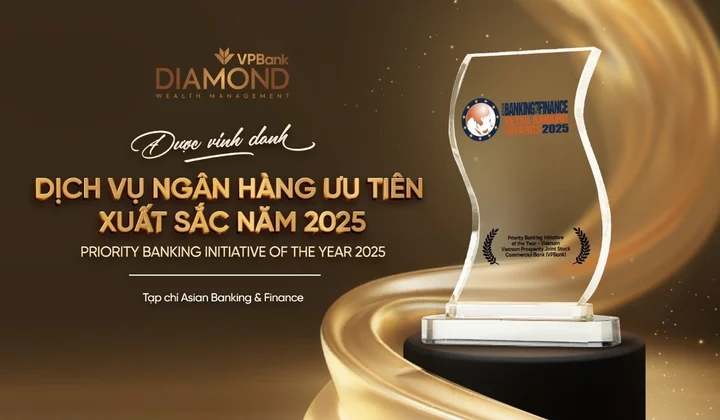 Năm thứ hai liên tiếp, VPBank nhận giải thưởng “Dịch vụ ngân hàng ưu tiên xuất sắc nhất Việt Nam”