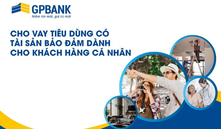 GPBank cho vay tiêu dùng hạn mức đến 5 tỷ đồng có tài sản bảo đảm
