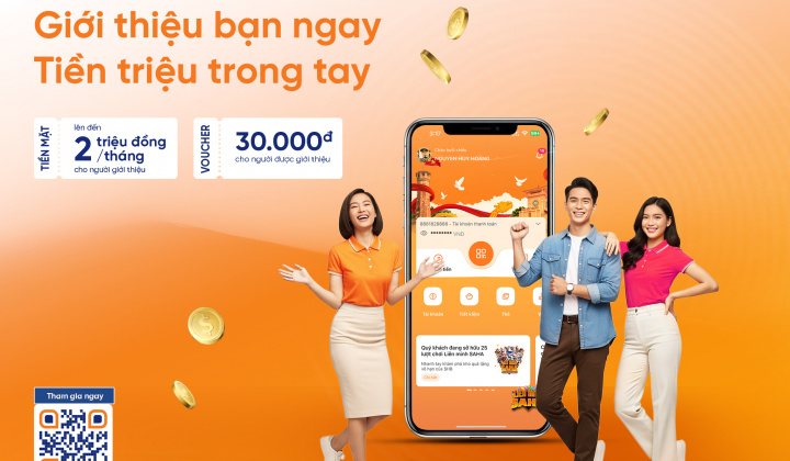 “Giới thiệu bạn ngay - Tiền triệu trong tay” cùng SHB SAHA