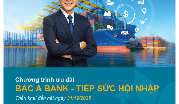 Bac A Bank triển khai ưu đãi tiếp sức doanh nghiệp xuất nhập khẩu