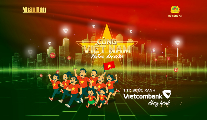 Vietcombank đồng hành cùng chương trình quốc gia “Cùng Việt Nam tiến bước - 1 tỷ bước chân tiến vào kỷ nguyên mới”