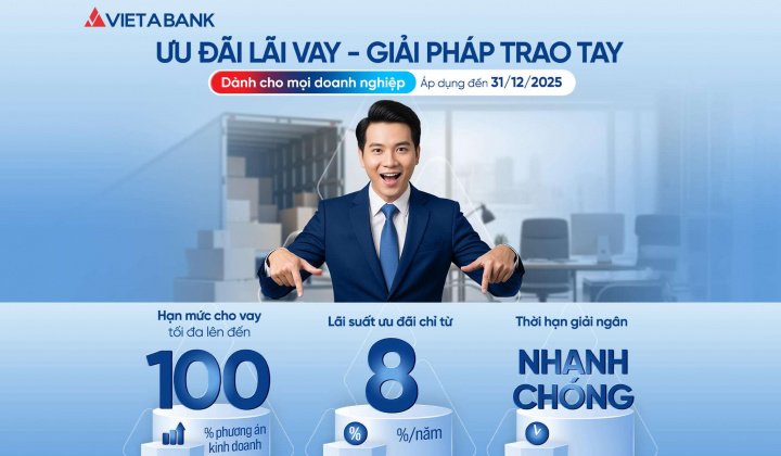 VietABank tung ưu đãi lãi vay - Giải pháp trao tay, tiếp sức doanh nghiệp
