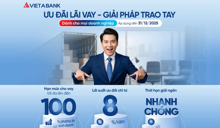 VietABank tung ưu đãi lãi vay - Giải pháp trao tay, tiếp sức doanh nghiệp