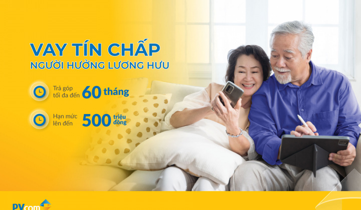 Đa dạng giải pháp tín dụng cho khách hàng hưu trí tại PVcomBank