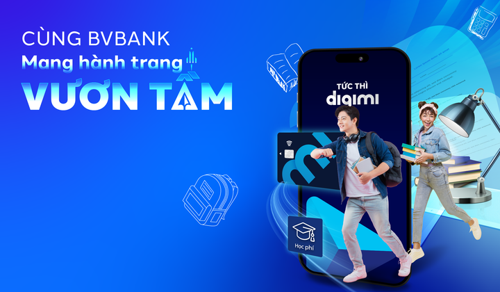 Khai giảng năm học mới, BVBank gửi nhiều ưu đãi từ các sản phẩm tài chính hỗ trợ học sinh - sinh viên