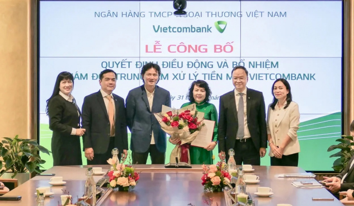 Vietcombank điều động và bổ nhiệm Giám đốc Trung tâm Xử lý tiền mặt