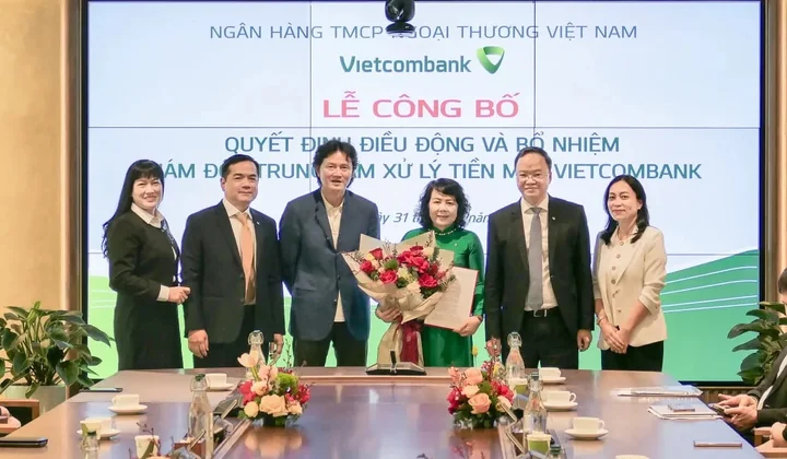 Vietcombank điều động và bổ nhiệm Giám đốc Trung tâm Xử lý tiền mặt