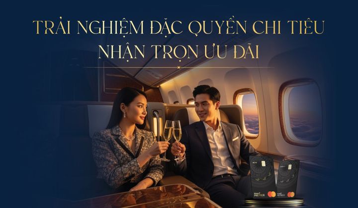 Tận hưởng đặc quyền ưu đãi cùng thẻ tín dụng PVcomBank Premier