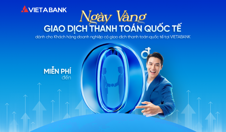 VietABank triển khai “Ngày vàng” thanh toán quốc tế cho doanh nghiệp