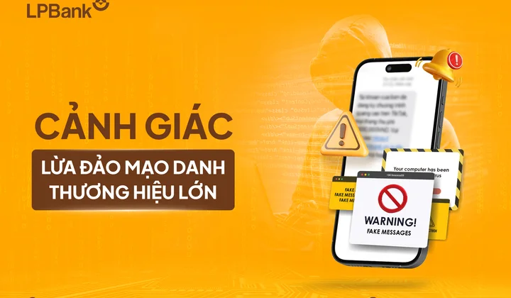 LPBank cảnh báo thủ đoạn lừa đảo mạo danh thương hiệu lớn