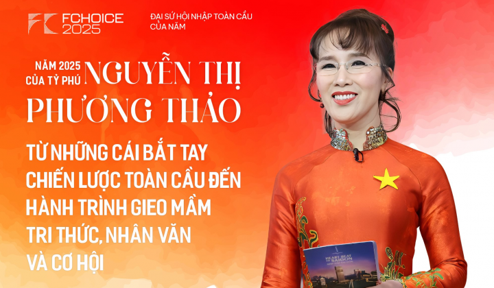 Năm 2025 của tỷ phú Nguyễn Thị Phương Thảo: Từ những cái bắt tay chiến lược toàn cầu đến hành trình gieo mầm tri thức, nhân văn và cơ hội