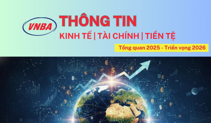 Tổng quan tình hình Kinh tế - Tài chính – Tiền tệ năm 2025, triển vọng năm 2026