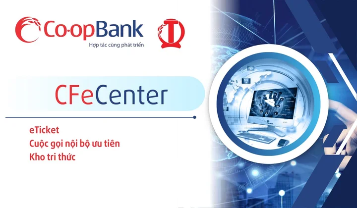 CFeCenter - Trợ lý số đồng hành cùng hệ thống quỹ tín dụng nhân dân