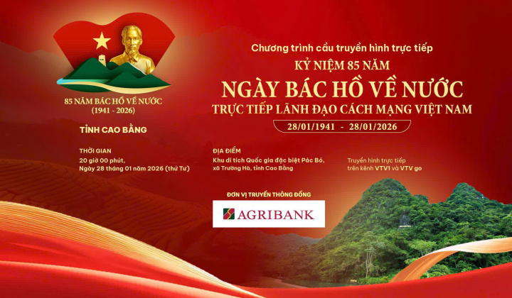 Agribank đồng hành cầu truyền hình kỷ niệm 85 năm ngày Bác Hồ về nước lãnh đạo cách mạng Việt Nam