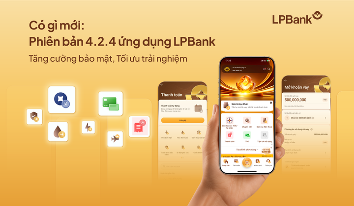 LPBank cập nhật phiên bản 4.2.4 cho trải nghiệm số an toàn hơn
