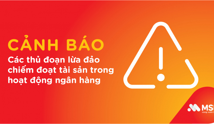 MSB cảnh báo thủ đoạn lừa đảo trong hoạt động ngân hàng