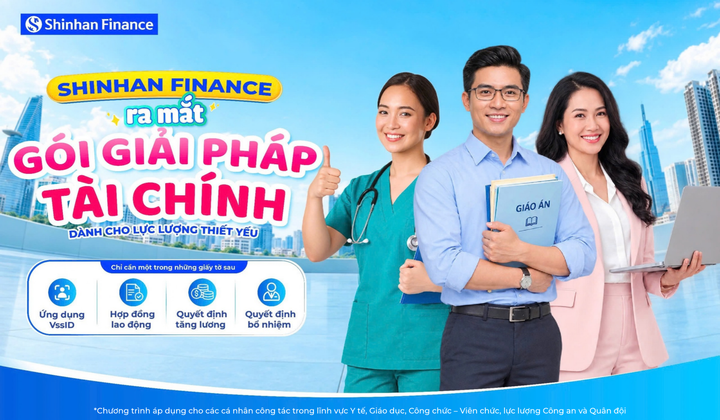 Shinhan Finance triển khai gói vay cho nhóm khách hàng y tế, giáo dục, công chức và lực lượng vũ trang