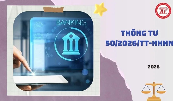 NHNN ban hành Thông tư 50 về các giới hạn, tỷ lệ bảo đảm an toàn ngân hàng