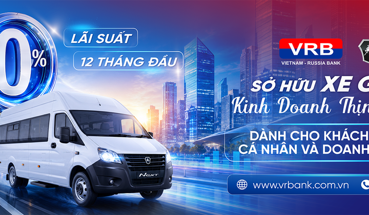 VRB ưu đãi lãi suất 0% khi vay mua xe GAZ trong 12 tháng đầu