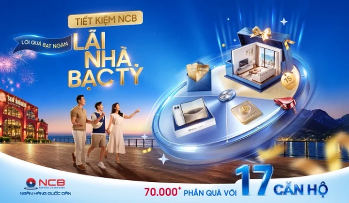 NCB tung loạt giải thưởng lớn cho khách hàng gửi tiết kiệm tháng 10/2026