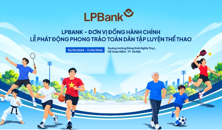 LPBank đồng hành Lễ phát động Phong trào Toàn dân tập luyện thể thao