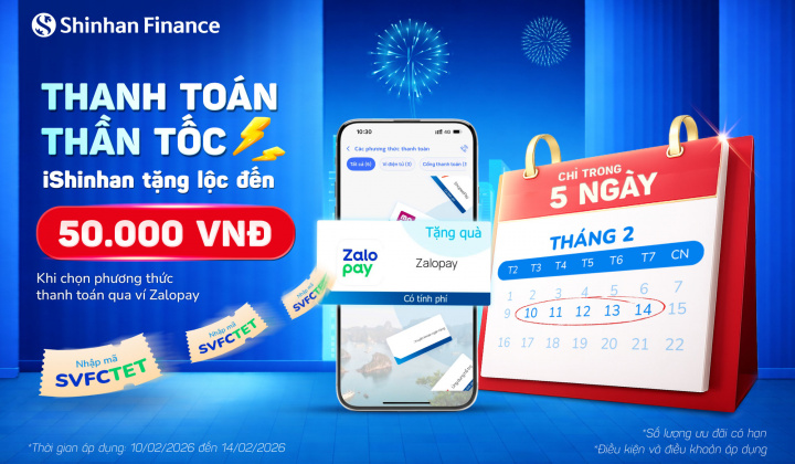 Duy nhất 05 “ngày vàng”: Shinhan Finance tung ưu đãi giảm ngay 50.000 đồng