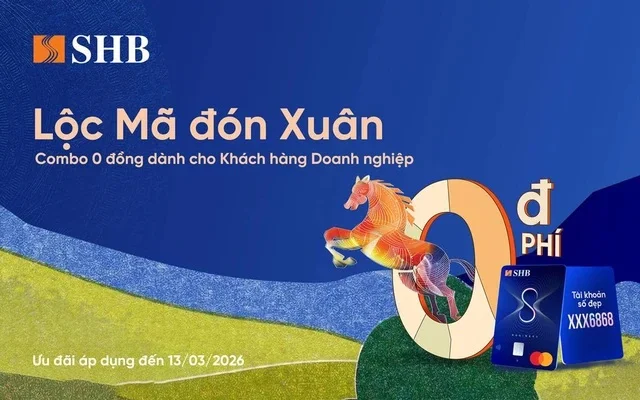 'Lộc mã đón xuân, Combo 0 đồng' – Giải pháp tài chính đồng hành cùng doanh nghiệp của SHB