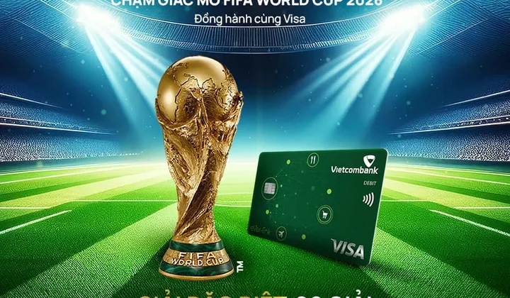 Chạm thẻ Vietcombank Visa, săn vé chung kết World Cup 2026™ tại Mỹ