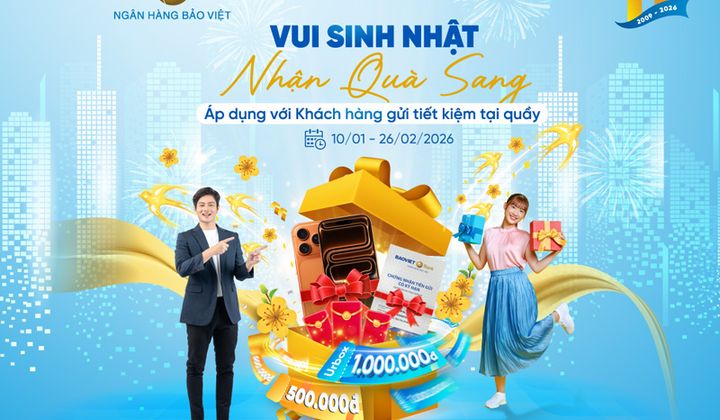 BAOVIET Bank triển khai ưu đãi khách hàng gửi tiết kiệm tại quầy