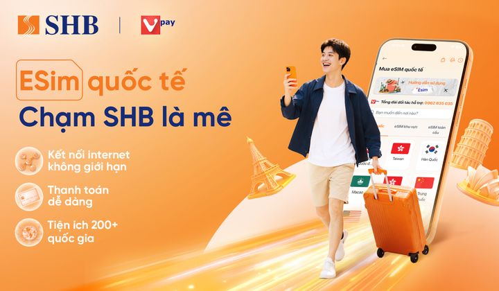SHB tích hợp thanh toán eSIM Data quốc tế trên ngân hàng số SHB SAHA