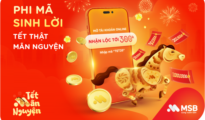 MSB triển khai “Phi mã sinh lời” cho khách hàng mở tài khoản online