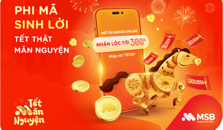 MSB triển khai “Phi mã sinh lời” cho khách hàng mở tài khoản online