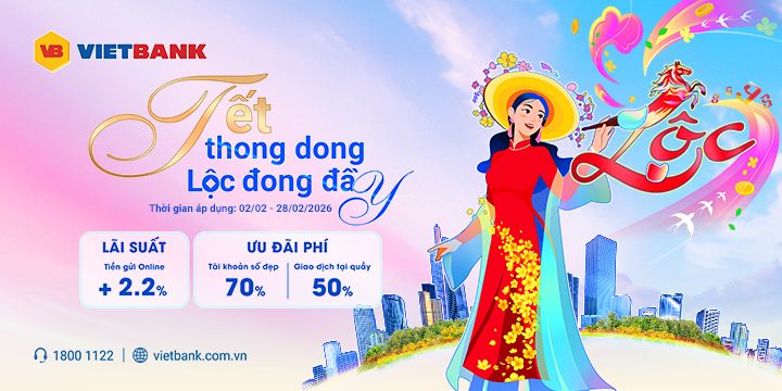 Vietbank triển khai loạt ưu đãi tiền gửi và dịch vụ dịp Tết 2026