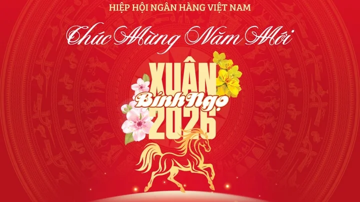 Thư chúc mừng năm mới Bính Ngọ 2026 gửi các Tổ chức Hội viên Hiệp hội Ngân hàng Việt Nam