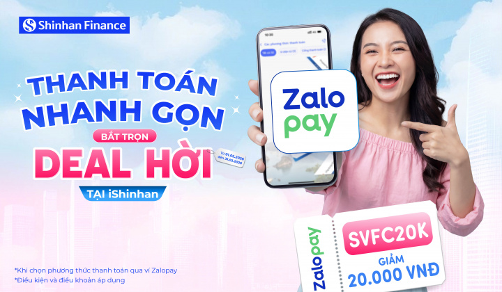 Shinhan Finance cùng Zalopay ưu đãi thanh toán cho khách hàng