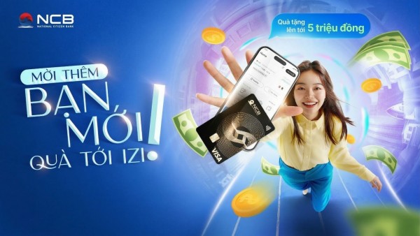 NCB tặng tới 5 triệu đồng cho khách hàng giới thiệu người dùng mới