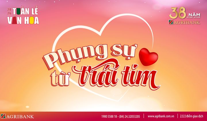 Agribank phát động Tuần lễ Văn hóa 2026 với thông điệp “Phụng sự - Đổi mới - Phát triển bền vững”