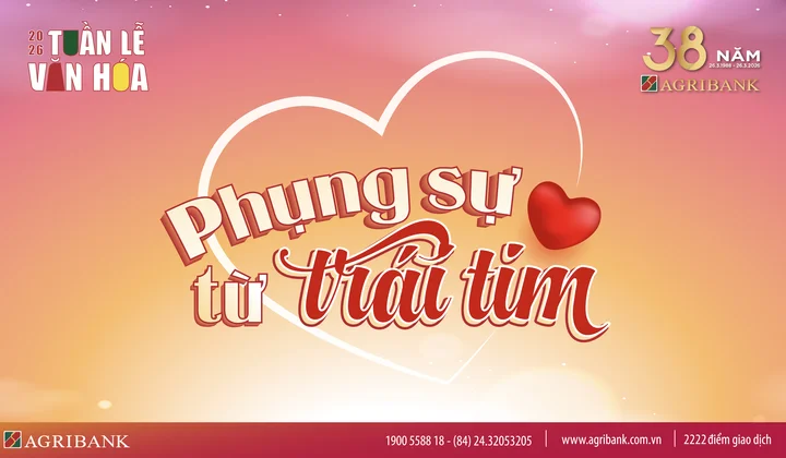 Agribank phát động Tuần lễ Văn hóa 2026 với thông điệp “Phụng sự - Đổi mới - Phát triển bền vững”