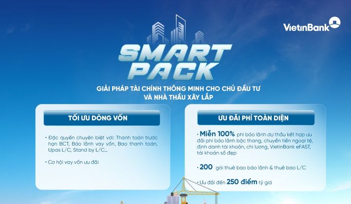 SMART PACK: Giải pháp tài chính toàn diện giúp chủ đầu tư và nhà thầu tăng tốc dự án
