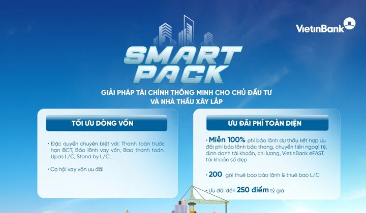 SMART PACK: Giải pháp tài chính toàn diện giúp chủ đầu tư và nhà thầu tăng tốc dự án