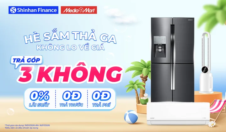 Shinhan Finance ưu đãi 0% lãi suất mua sắm tại MediaMart
