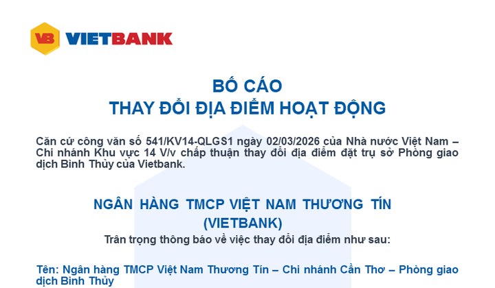 Vietbank thay đổi địa điểm hoạt động Phòng giao dịch Bình Thuỷ