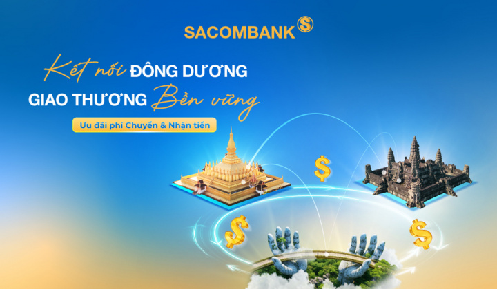 SACOMBANK ưu đãi phí giao dịch Việt Nam - Lào - Campuchia