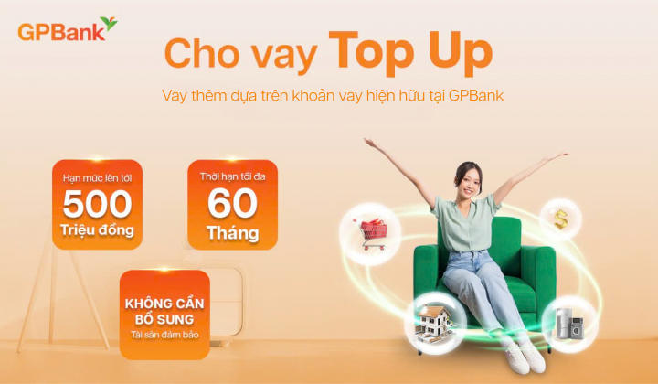 GPBank triển khai gói vay Top-Up cho khách hàng hiện hữu