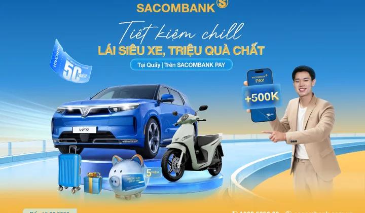 Gửi tiết kiệm tại SACOMBANK, với cơ hội trúng VinFast VF9 Eco