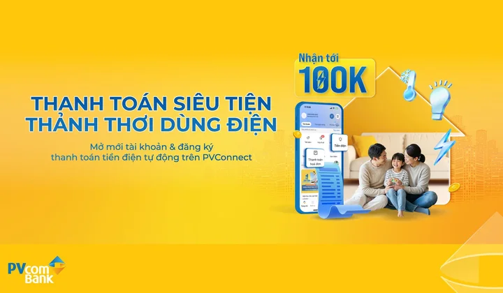 PVcomBank triển khai ưu đãi khách hàng thanh toán tiền điện tự động