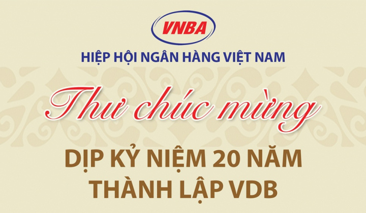 Hiệp hội Ngân hàng Việt Nam chúc mừng VDB nhân dịp kỷ niệm 20 năm thành lập
