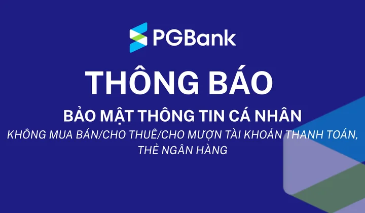 PGBank cảnh báo rủi ro lợi dụng tài khoản và dữ liệu sinh trắc học